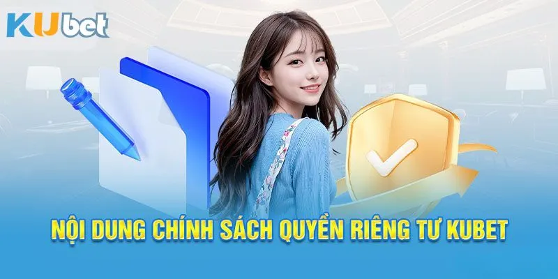 Chính sách bảo mật và hướng dẫn xử lý dữ liệu của KUBET Chiến Thần